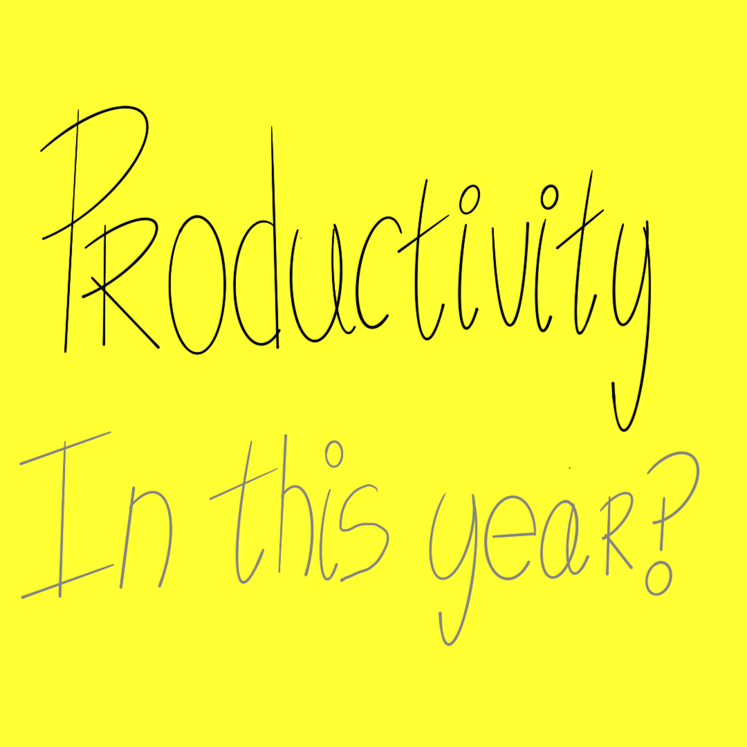 Text that reads 'Productivity, in this year?'
